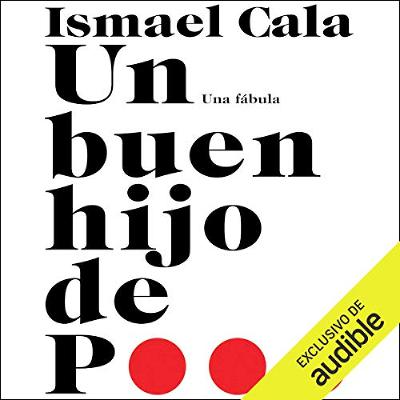 Un Buen Hijo de P... [A Good Son of P...] (Audiolibro) | Prueba Gratis