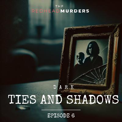 6: Dark Ties and Shadows