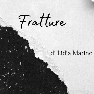 Fratture - Racconta drabble (Speciale maggio)