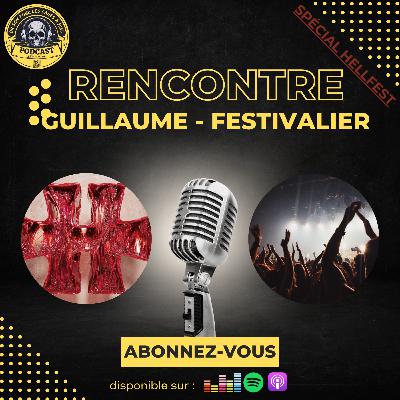 Spécial Hellfest 25 - Rencontre avec Guillaume - Festivalier