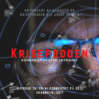 Er vi forberedt på det usannsynlige?