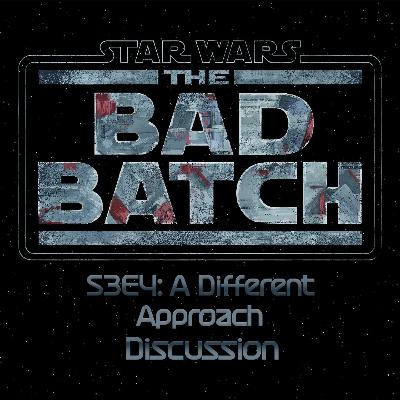 The Bad Batch S3E4: A Different Approach