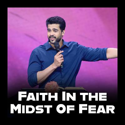 Faith In the Midst Of Fear