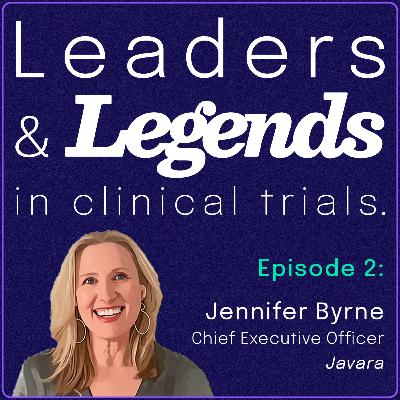 Relationships, Resilience, and Clinical Trials: Jennifer Byrne, Founder and CEO of Javara