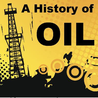 A History of Oil, Episode 29 - Oil Shock A History of Oil, Episode 29 - Oil Shock