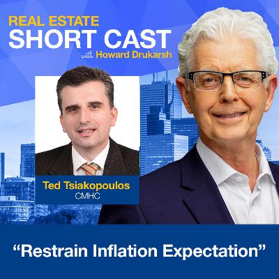 Real Estate with Howard Drukarsh Short Cast featuring Ted Tsiakopoulos - Inflation Expectation