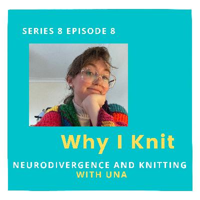 Neurodivergence and knitting with Una