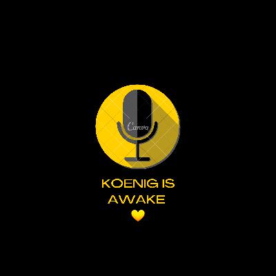 Koenig is Awake- Season 2 - E.P-7
