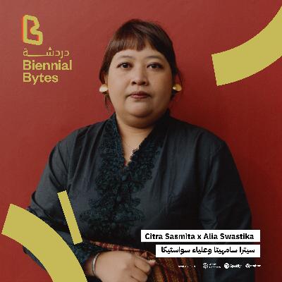 EP06: Citra Sasmita x Alia Swastika EP06: Citra Sasmita x Alia Swastika