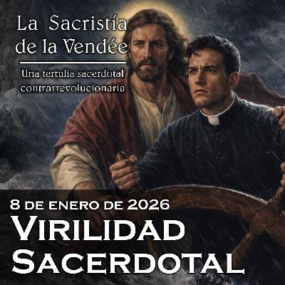 Virilidad Sacerdotal: Masculinidad, autoridad y paternidad - 08-01-2026