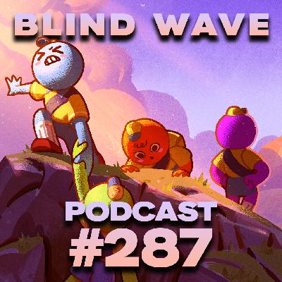 Back in the Wave Cave! – BW Podcast #287