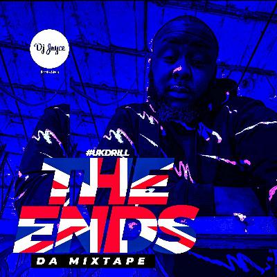 THE ENDS (#UKDRILL) THE ENDS (#UKDRILL)