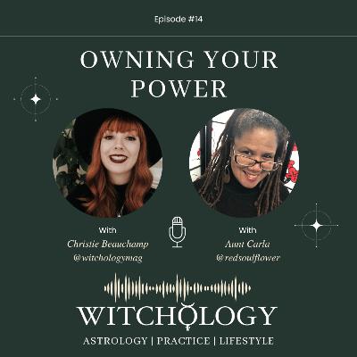 Episode 14: Owning your power with Aunt Carla Episode 14: Owning your power with Aunt Carla