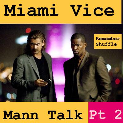 Miami Vice: E88 Mann Talk Pt. 2 | DEMO