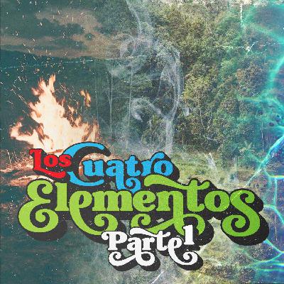 Los Cuatro Elementos - Parte 1