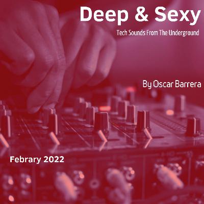 Deep & Sexy "Tech Sounds From The Underground" febrero 2022 Deep & Sexy "Tech Sounds From The Underground" febrero 2022