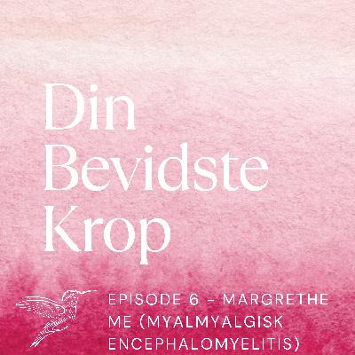 Episode 6: Margrethe fortæller, om der kan være følelser relateret til hendes ME-diagnose (myalgisk encephalomyelitis)