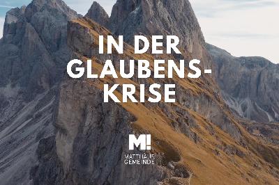 Reise des Glaubens #4 Glaubenskrise