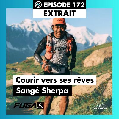 [EXTRAIT] Sangé Sherpa : quitter son village au Népal et courir vers ses rêves