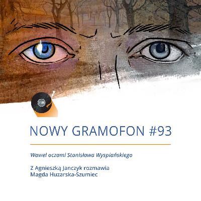#93 | Wawel oczami Stanisława Wyspiańskiego