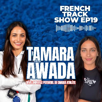 French Track & Tamara Awada EP 19 French Track & Tamara Awada EP 19