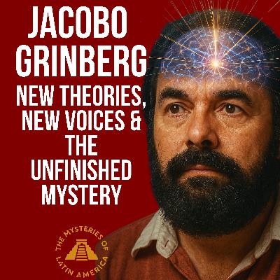UPDATED: The Mystery of Jacobo Grinberg New Theories, New Voices, and the Unfinished Mystery UPDATED: The Mystery of Jacobo Grinberg New Theories, New Voices, and the Unfinished Mystery