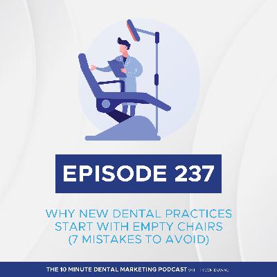 Why New Dental Practices Start with Empty Chairs (7 Mistakes to Avoid)