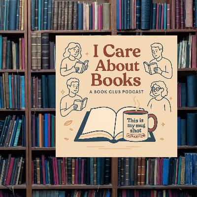 I Care ABout Books: Episode 8
