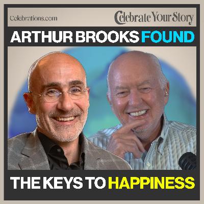 Arthur Brooks Found The Keys To Happiness