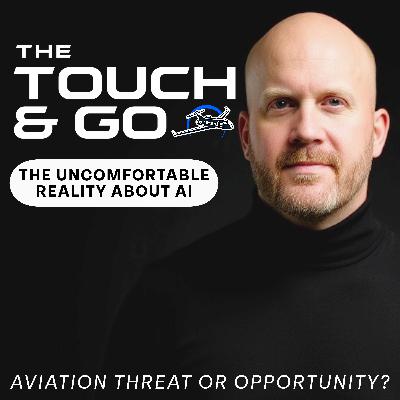 The Uncomfortable Reality About AI: Aviation Threat or Opportunity? The Uncomfortable Reality About AI: Aviation Threat or Opportunity?