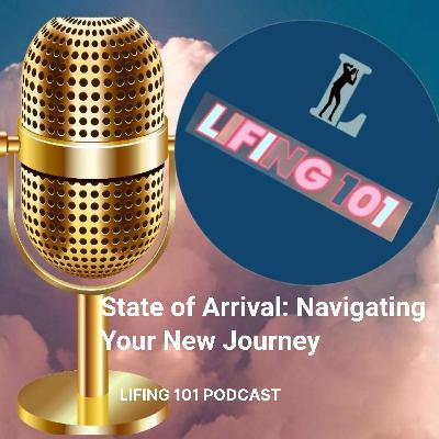 State of Arrival: Navigating Your New Journey State of Arrival: Navigating Your New Journey