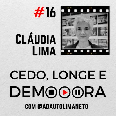 #16 - Cláudia Lima