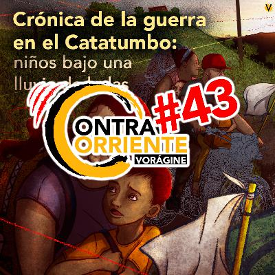 ContraCorriente 43 | No hay migrantes ilegales: las mentiras de Trump respecto a las deportaciones