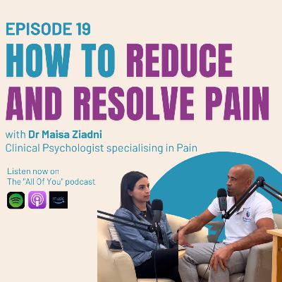 Ep 19: How to Reduce and Resolve Pain