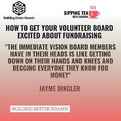 How to Get Your Volunteer Board Excited About Fundraising (Part 2)