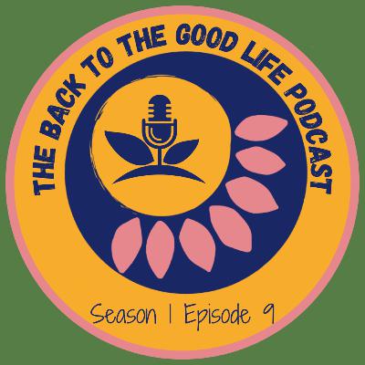 Greener Spring Cleaning - The Back To The Good Life Podcast - Season 1 Episode 9