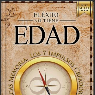 AUDIO LIBRO EL ÉXITO NO TIENE EDAD, PRIMERA PARTE, CAPÍTULO I AL III. EN LA VOZ DE OLIVER ROSALES OCAMPO
