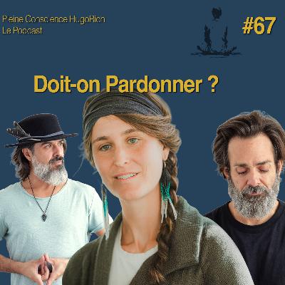 Doit-on , pardonner, pour reprendre notre pouvoir avec Zoé Beaulieu !
