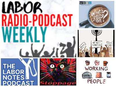 Working People; Work Stoppage; We Rise Fighting; Labor Notes Podcast; What's Going On Labor Mondays Working People; Work Stoppage; We Rise Fighting; Labor Notes Podcast; What's Going On Labor Mondays