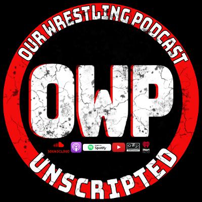 O.W.P. Unscripted Episode 166: Elimination Chamber Go Home Show - Smackdown - and More!