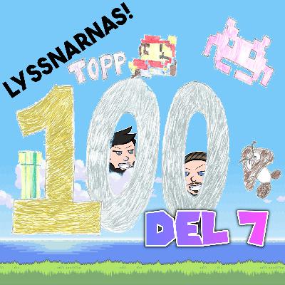 Avsnitt 118 - Lyssnarnas topp 100 del 7!