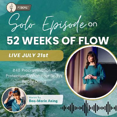 #48 Procrastination or Protection What Your Body’s Really Doing