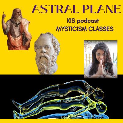 Astral Plane by Socrates & Plato | KIS S4 E3 Astral Plane by Socrates & Plato | KIS S4 E3