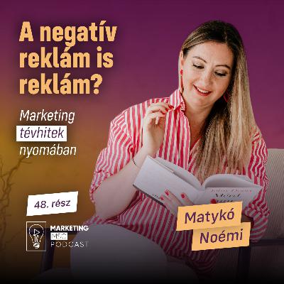 #48 A negatív reklám is reklám? 🔍 Marketing tévhitek nyomában