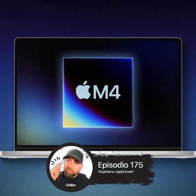 Episodio 175 (8x05) ‘El próximo Apple Event’