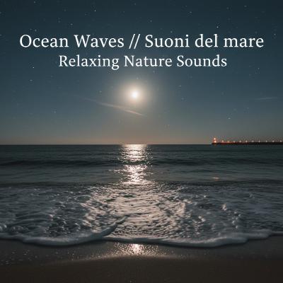 Ocean Waves - Suoni del mare - Relaxing Nature Sounds