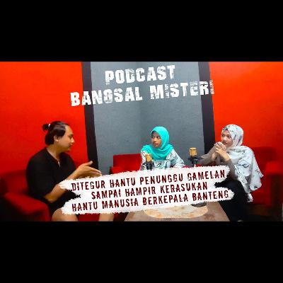 #06 Dari Hantu Penghuni Gamelan Sampai Kena Teluh Nyasar