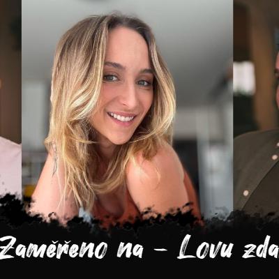 #7 Zaměřeno na - Lovu zdar! /// Když chlap ukáže slabost, tak to jde do kytek! Tak na to mrkni ty alfo! | Dlouhý Široký
