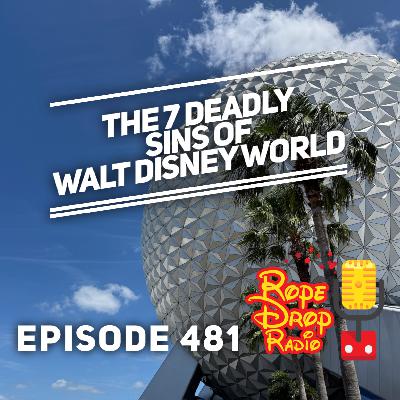 RDR 481: 7 Deadly Walt Disney World Sins (and How to Avoid Them!)