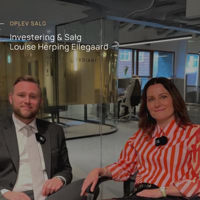 Investering og salg - med Louise Herping Ellegaard, investor og iværksætter